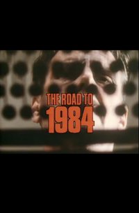 The Road to 1984