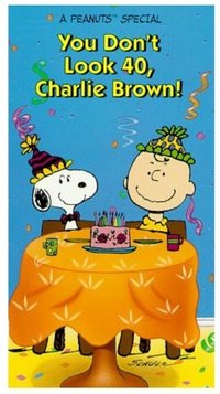You Don't Look 40, Charlie Brown!