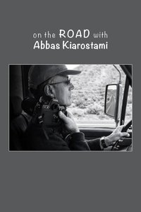 On the Road with Abbas Kiarostami