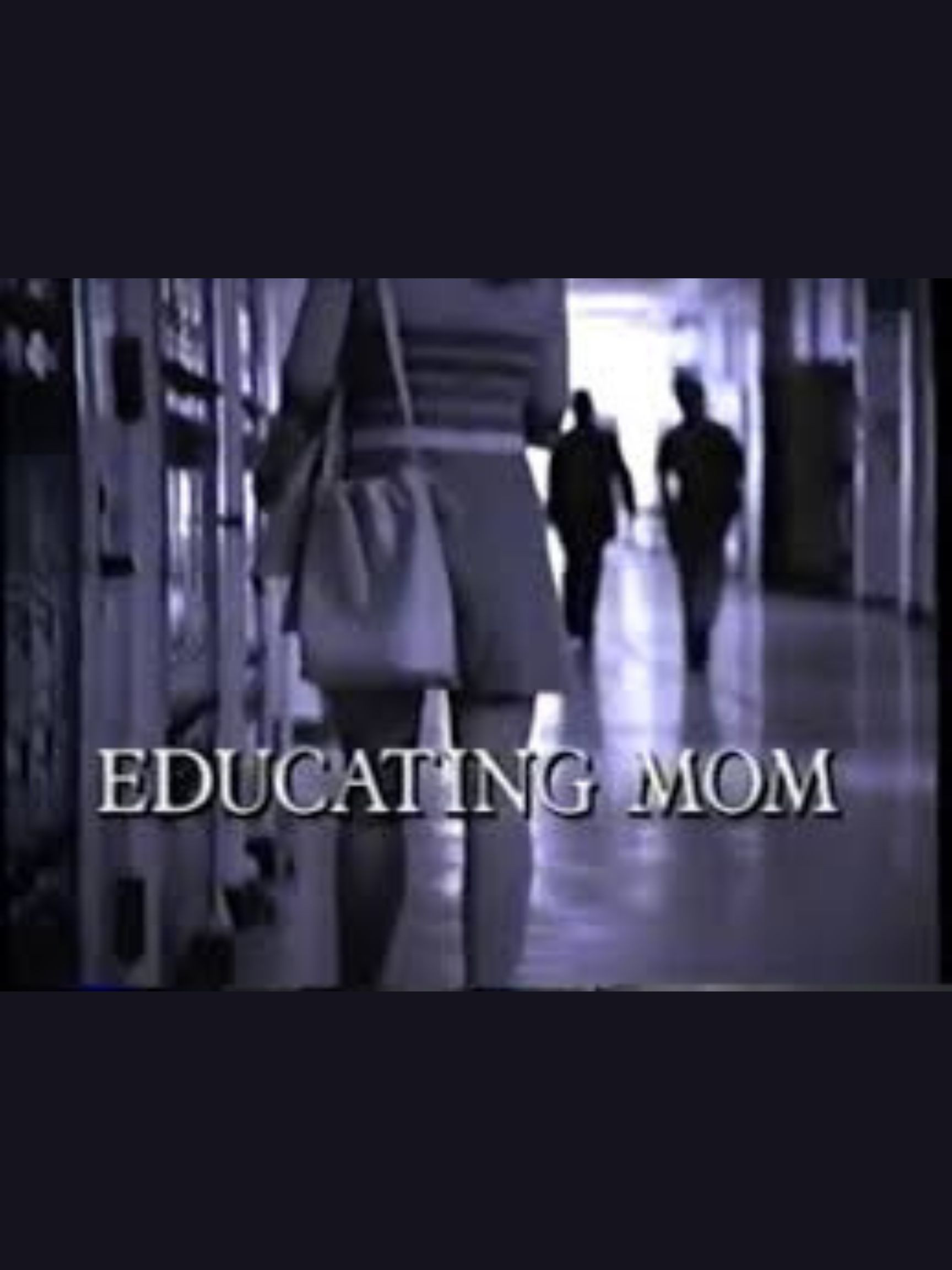 Educating Mom