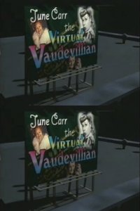 June Carr: The Virtual Vaudevillian