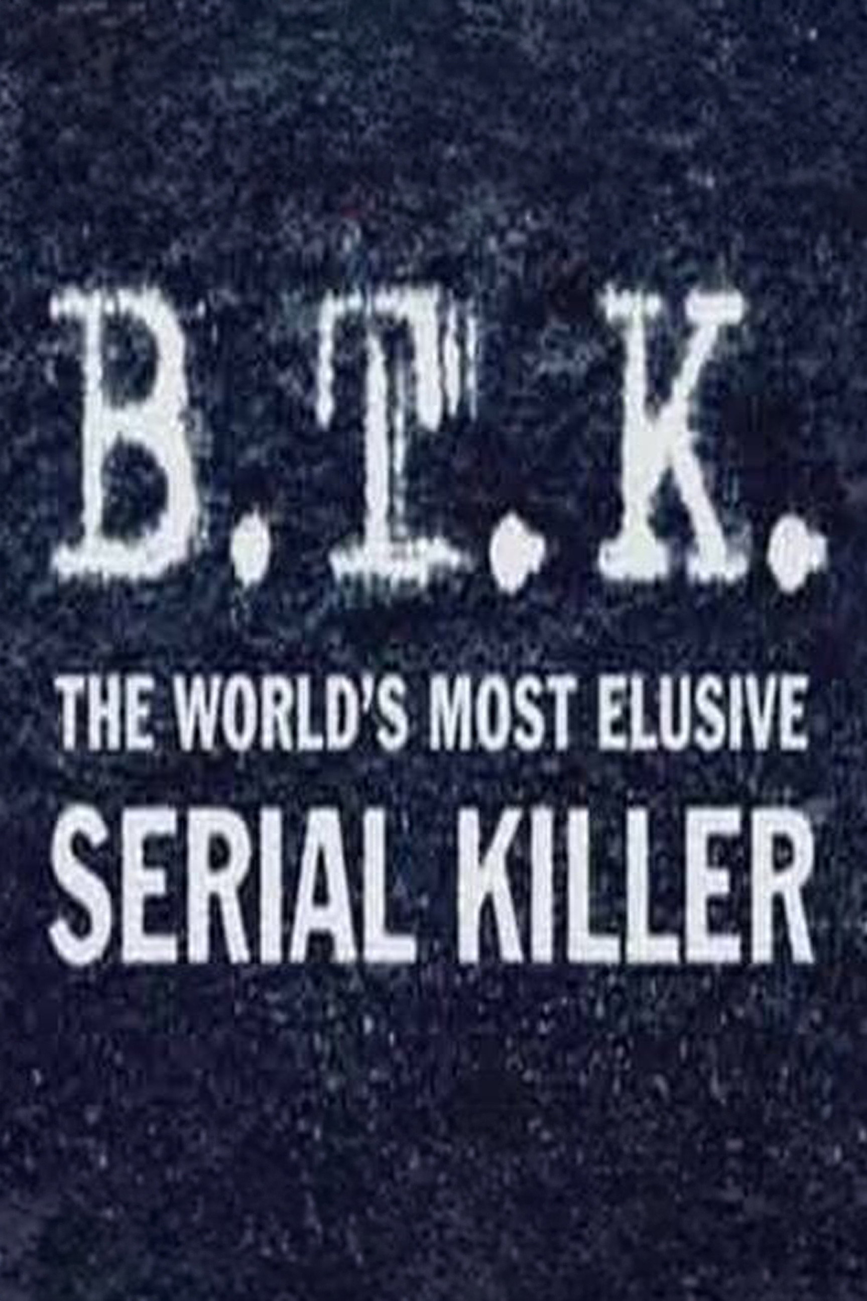 B.T.K. The Worlds Most Elusive Serial Killer