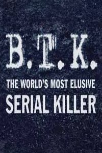 B.T.K. The Worlds Most Elusive Serial Killer