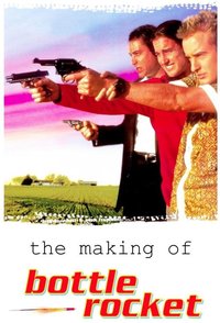 The Making of 'Bottle Rocket'