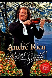 Andre Rieu : Roses From The South