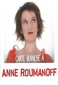 Carte Blanche à Anne Roumanoff
