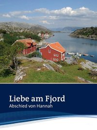 Liebe am Fjord - Abschied von Hannah