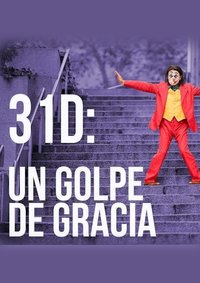 31-D. Golpe de Gracia