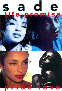 Sade: Life Promise Pride Love