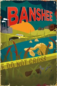 Banshee – Small town. Big secrets