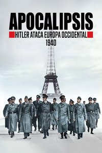 Apocalypse: Hitler Takes on the West