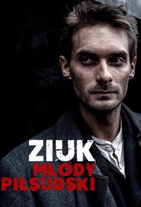 Ziuk. Young Pilsudski - Conspirators