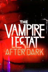 The Vampire Lestat: After Dark