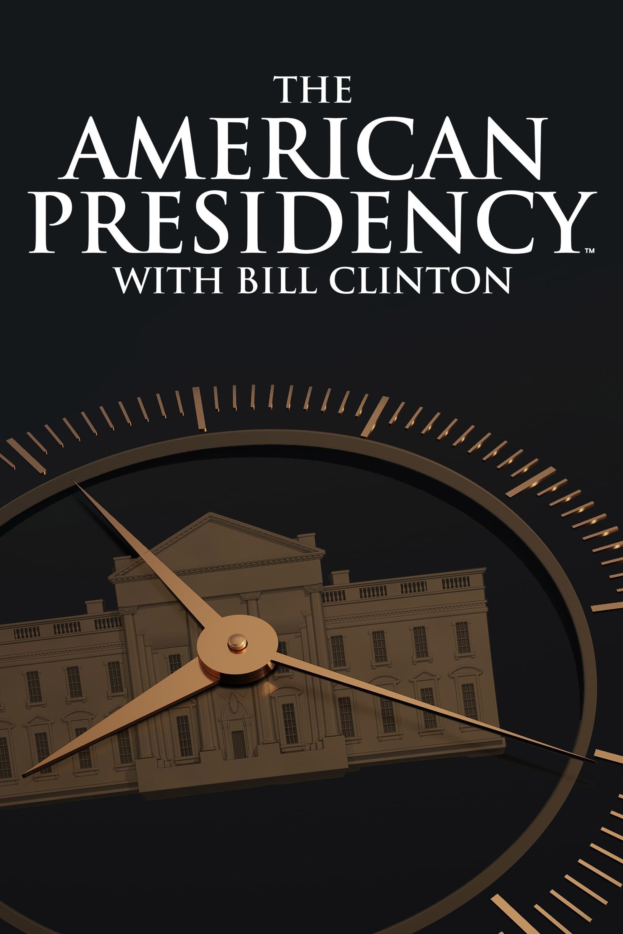 The American Presidency with Bill Clinton 第 1 季