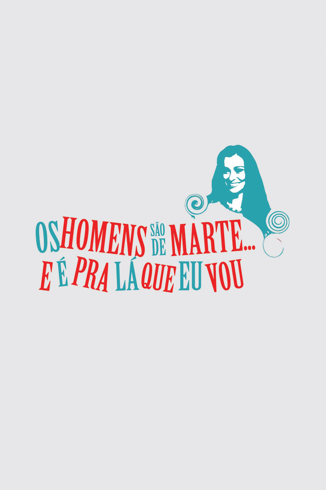 Os Homens São de Marte... E é pra Lá que Eu Vou Season 1