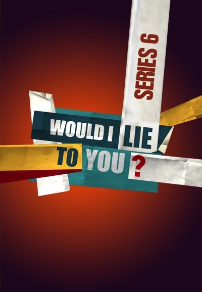 Would I Lie to You? 第六季