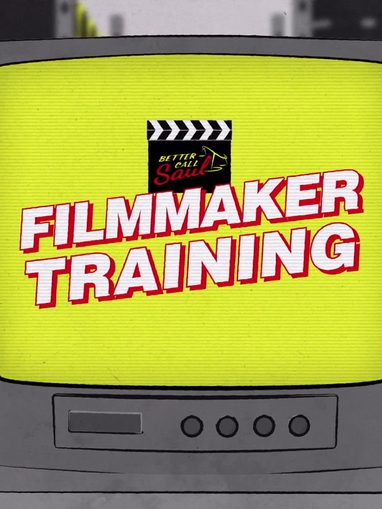 Better Call Saul Employee Training (Filmmaker Training)
