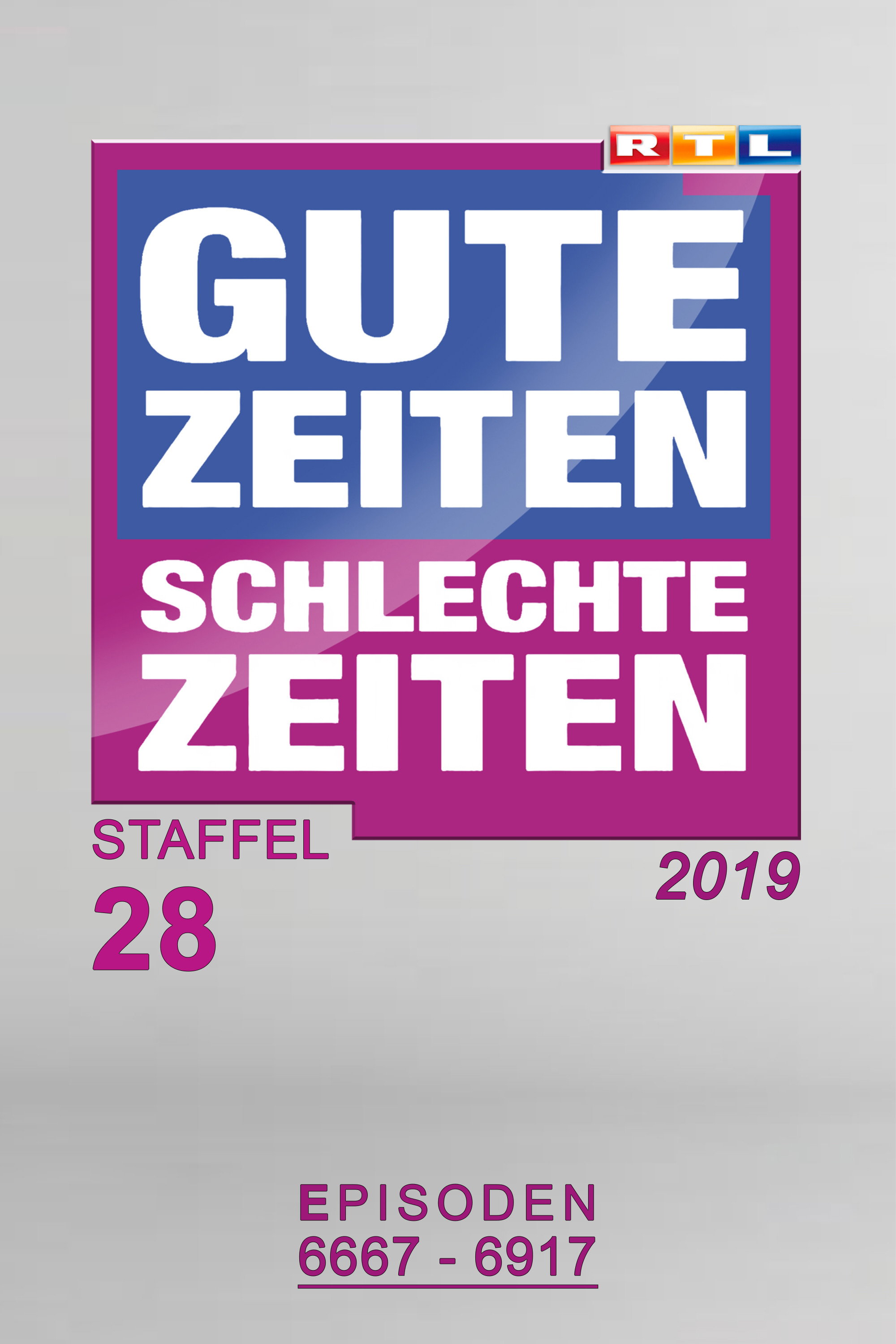 Gute Zeiten, schlechte Zeiten (Year 2019)