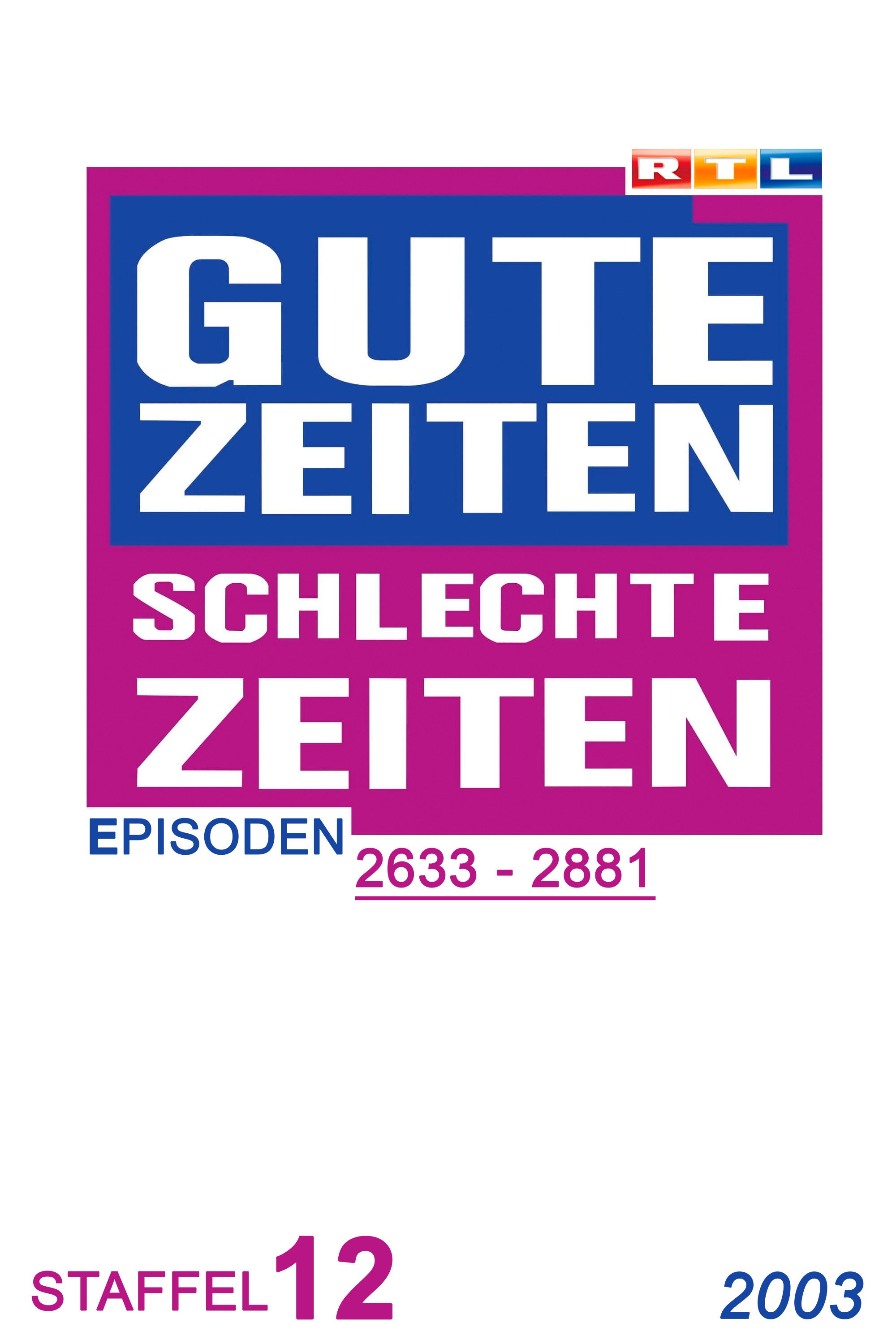 Gute Zeiten, schlechte Zeiten (Year 2003)