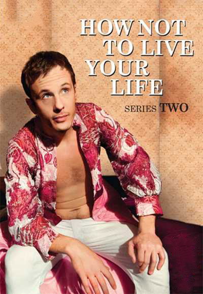 How Not to Live Your Life (Series 2)