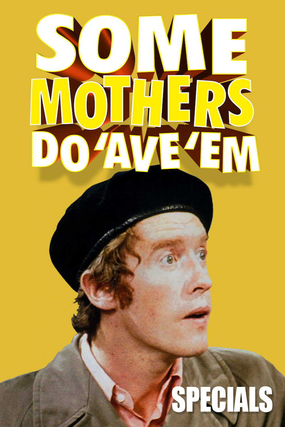 Some Mothers Do 'Ave 'Em (Specials)