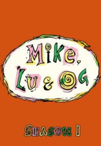 Mike, Lu & Og Season 1