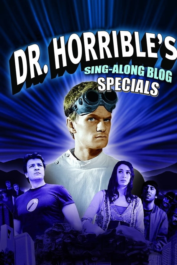 Dr. Horrible's Sing-Along Blog (Specials)