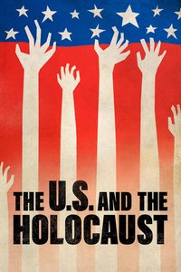 The U.S. and the Holocaust (Miniseries)