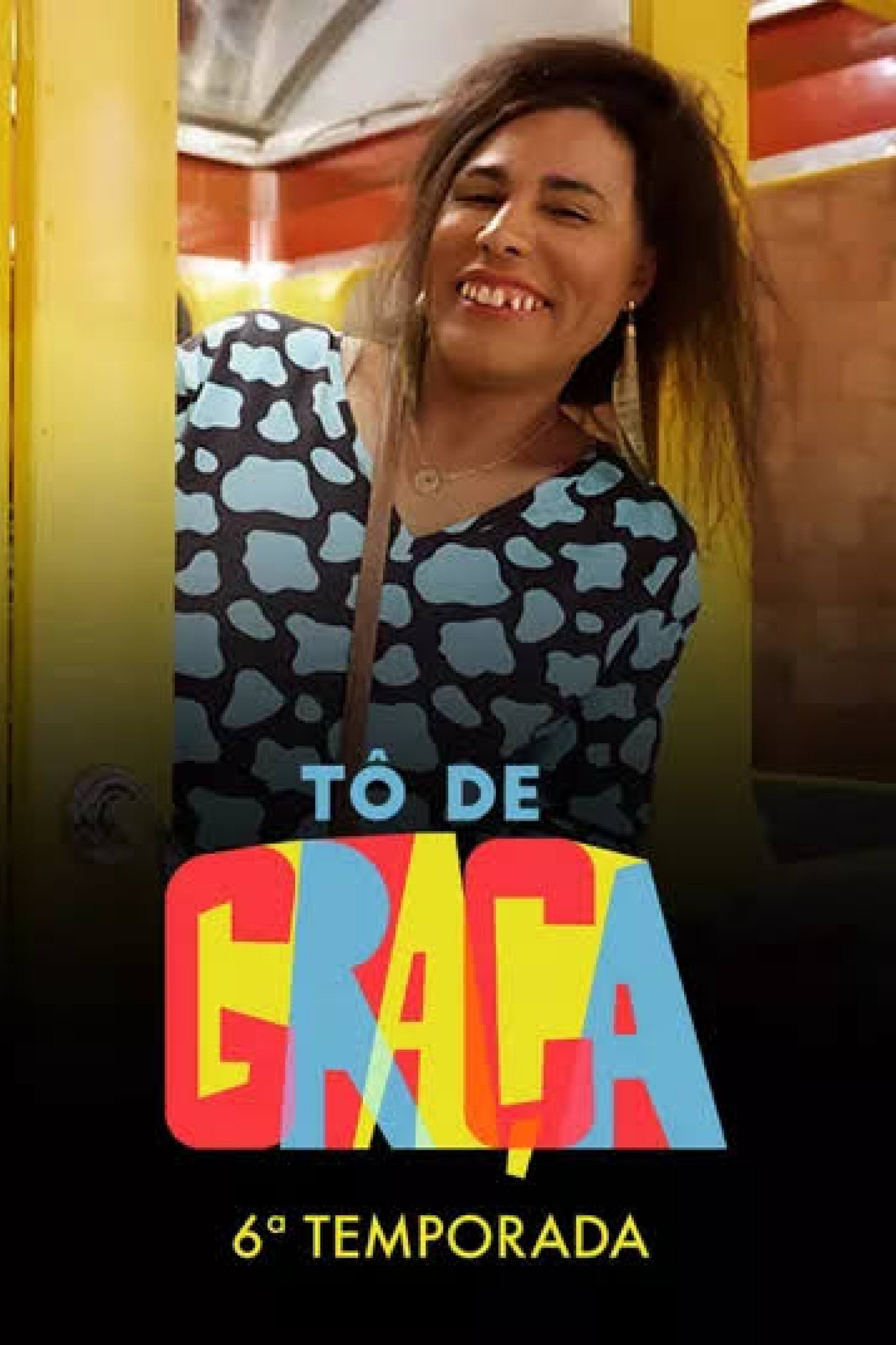 Tô de Graça Season 6