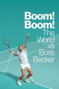 Boom! Boom! The World vs Boris Becker (Miniseries)