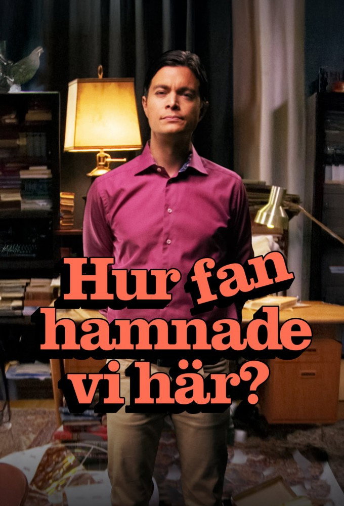 Hur fan hamnade vi här? Season 1