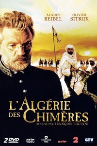 L'Algérie des chimères (Miniseries)