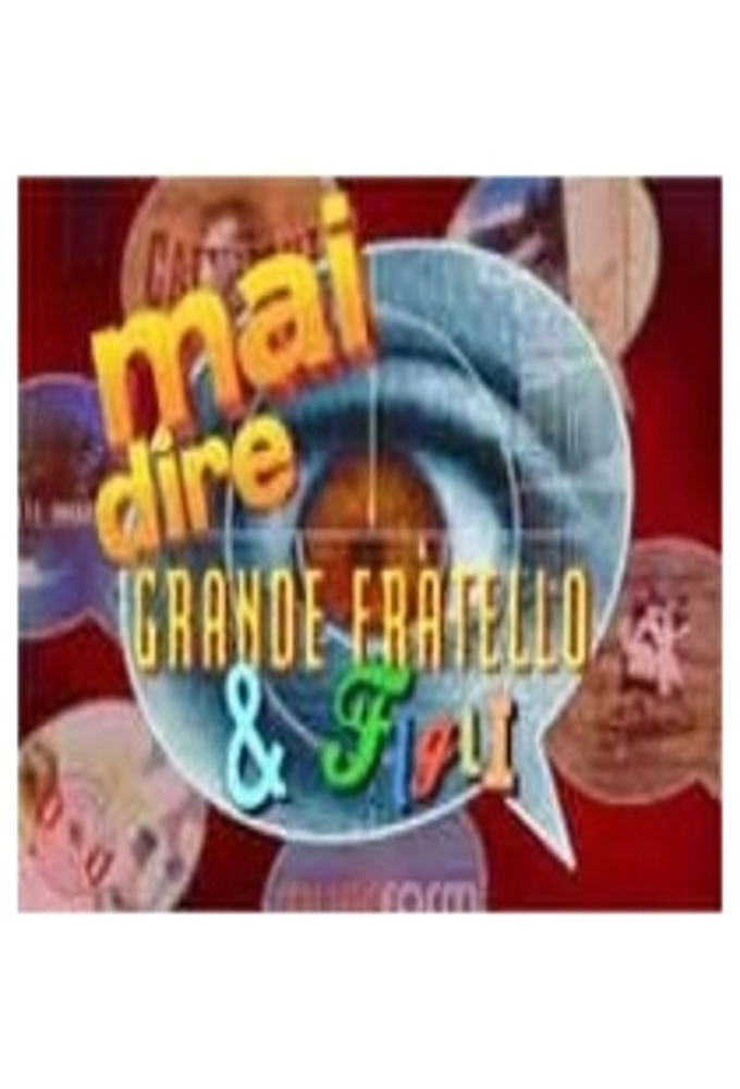 Mai dire Grande Fratello & figli