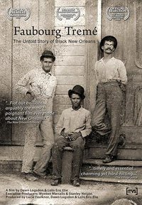 Faubourg Tremé: The Untold Story of Black New Orleans