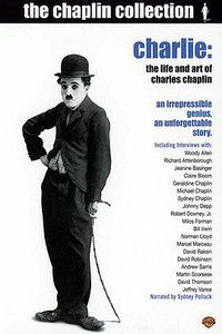 Charlie: The Life and Art of Charles Chaplin