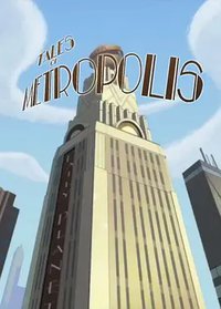 Tales of Metropolis