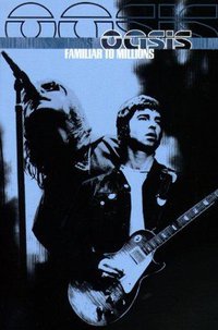 Oasis: Familiar to Millions