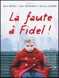 La faute à Fidel!