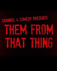 Them From That Thing (闲人杂事 第一季)