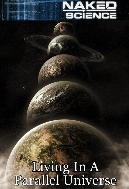Naked Science: Living in a Parallel Universe
