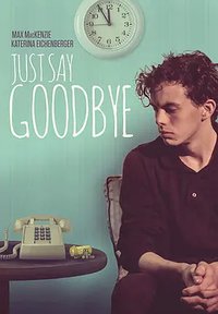Just Say Goodbye
