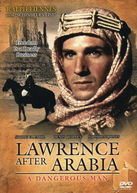 A Dangerous Man: Lawrence After Arabia