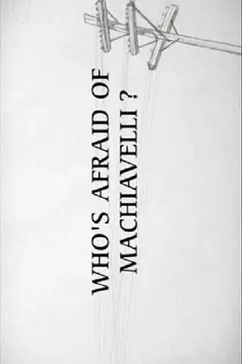 Imagine: Who's Afraid of Machiavelli?