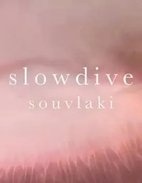 Slowdive: Souvlaki