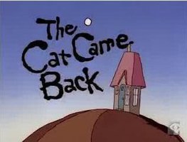 The Cat Came Back