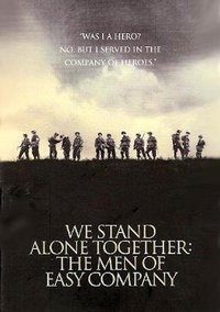 We Stand Alone Together:The Men Of The Easy Company