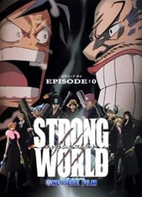 ONE PIECE FILM STRONG WORLD EPISODE:0