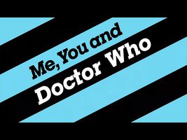 Me, You and Doctor Who