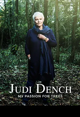 Judi Dench: My Passion for Trees