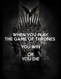 Game of Thrones: You Win or You Die